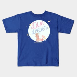 The Maven Medium- Dive Deeper Kids T-Shirt